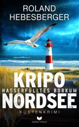 Cover-Bild Kripo Nordsee – Hasserfülltes Borkum: Küstenkrimi