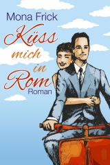 Cover-Bild Küss mich in Rom