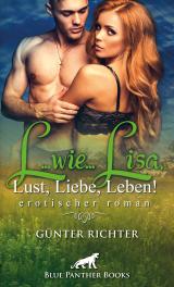 Cover-Bild L...wie...Lisa, Lust, Liebe, Leben! Erotischer Roman