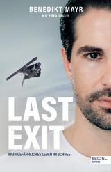 Cover-Bild Last Exit. Mein gefährliches Leben im Schnee