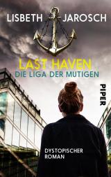Cover-Bild Last Haven – Die Liga der Mutigen