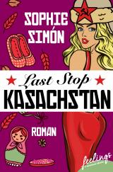 Cover-Bild Last Stop Kasachstan