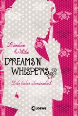 Cover-Bild Lebe lieber übersinnlich – Dreams 'n' Whispers