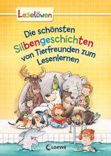 Cover-Bild Leselöwen - Das Original - Die schönsten Silbengeschichten von Tierfreunden zum Lesenlernen