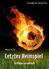 Cover-Bild Letztes Heimspiel - Schäfer ermittelt
