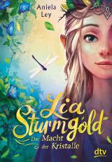 Cover-Bild Lia Sturmgold – Die Macht der Kristalle