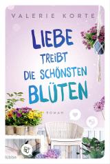 Cover-Bild Liebe treibt die schönsten Blüten