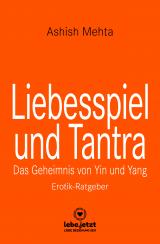 Cover-Bild Liebesspiel und Tantra | Erotischer Ratgeber