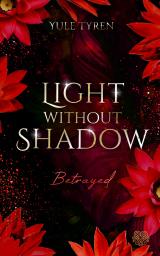 Cover-Bild Light Without Shadow - Betrayed (New Adult)