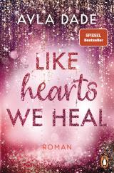 Cover-Bild Like Hearts We Heal