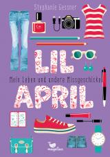 Cover-Bild Lil April – Mein Leben und andere Missgeschicke – Band 1