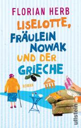 Cover-Bild Liselotte, Fräulein Nowak und der Grieche