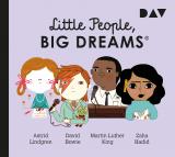 Cover-Bild Little People, Big Dreams® – Teil 4: Astrid Lindgren, David Bowie, Martin Luther King, Zaha Hadid