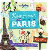 Cover-Bild LONELY PLANET Kinderreiseführer Komm mit nach Paris