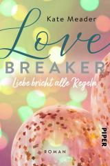 Cover-Bild Love Breaker – Liebe bricht alle Regeln