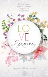 Cover-Bild Love Seasons - Kurzgeschichtenanthologie