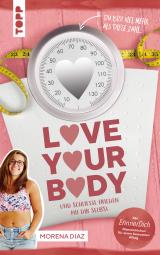 Cover-Bild Love your body und schließe Frieden mit dir selbst!