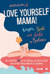 Cover-Bild Love yourself, Mama!