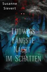 Cover-Bild Ludwigs längste Nacht im Schatten