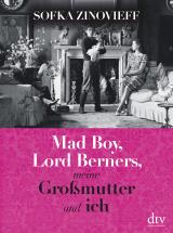 Cover-Bild Mad Boy, Lord Berners, meine Großmutter und ich