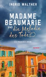 Cover-Bild Madame Beaumarie und die Melodie des Todes