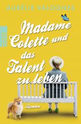 Cover-Bild Madame Colette und das Talent zu leben