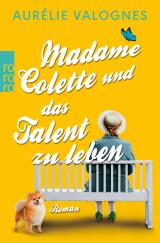 Cover-Bild Madame Colette und das Talent zu leben