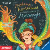 Cover-Bild Madame Kunterbunt und das Geheimnis der Mutmagie