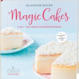 Cover-Bild Magic Cake - 3 in 1 - Das neue Kuchengeheimnis