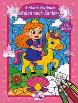 Cover-Bild Malen nach Zahlen Einhorn Malbuch für Kinder ab 5–7 Jahren