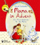 Cover-Bild Mama im Advent - Ein Adventskalender für alle Mütter