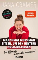 Cover-Bild Manchmal muss man sitzen, um den Hintern hochzukriegen
