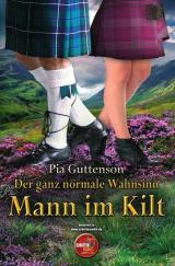 Cover-Bild Mann im Kilt / Der ganz normale Wahnsinn - Mann im Kilt