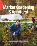 Cover-Bild Market Gardening & Agroforst
