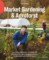 Cover-Bild Market Gardening & Agroforst
