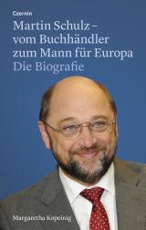 Cover-Bild Martin Schulz – vom Buchhändler zum Mann für Europa