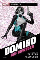 Cover-Bild Marvel | Heldinnen – Domino auf Abwegen