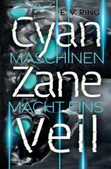 Cover-Bild Maschinenmacht 1 – Cyan Zane Veil