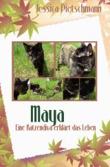 Cover-Bild Maya – Eine Katzendiva erklärt das Leben