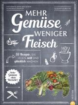 Cover-Bild Mehr Gemüse. Weniger Fleisch.