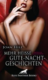 Cover-Bild Mehr heiße Gute-Nacht-Geschichten | Erotische Geschichten