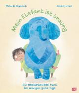 Cover-Bild Mein Elefant ist traurig – Ein bestärkendes Buch für weniger gute Tage