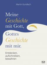Cover-Bild Meine Geschichte mit Gott, Gottes Geschichte mit mir