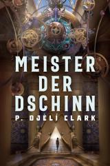 Cover-Bild Meister der Dschinn (Gewinner des Nebula Award 2021 für Bester Roman & des Hugo Award 2022 für Bester Roman)