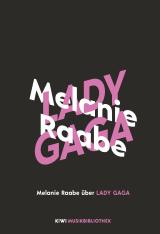 Cover-Bild Melanie Raabe über Lady Gaga