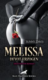 Cover-Bild Melissa - Devot erzogen | Erotischer SM-Roman