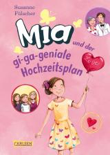 Cover-Bild Mia 10: Mia und der gi-ga-geniale Hochzeitsplan