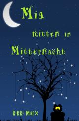 Cover-Bild Mia mitten in Mitternacht