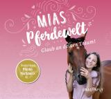 Cover-Bild Mias Pferdewelt - Glaub an deinen Traum!