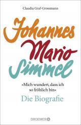 Cover-Bild »Mich wundert, dass ich so fröhlich bin« Johannes Mario Simmel – die Biografie